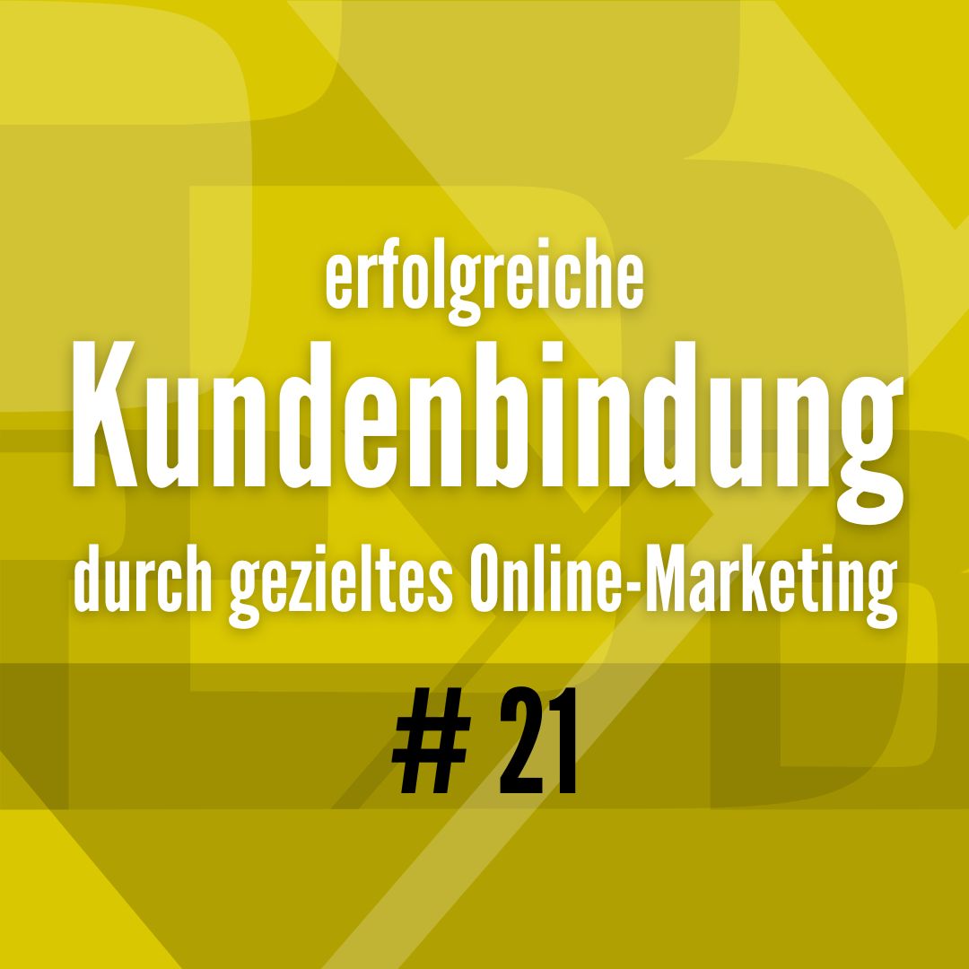 Erfolgreiche Kundenbindung durch gezieltes Online-Marketing für KMUs - Berit Erlbacher - PYB-Böblingen