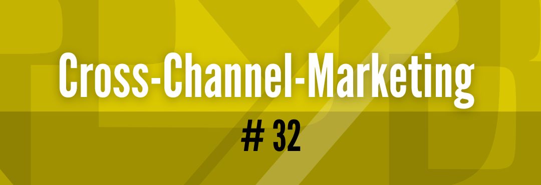 #32 Cross-Channel-Marketing powerder by Berit Erlbacher