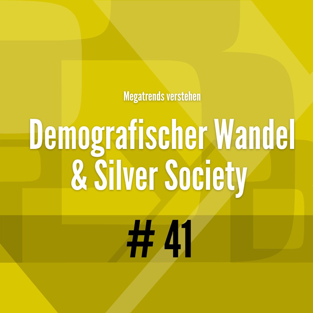 41# Megatrends 2025 - Demografischer Wandel - Berit Erlbacher - PYB-Böblingen 41# Megatrends 2025 - Demografischer Wandel - Berit Erlbacher - PYB-Böblingen