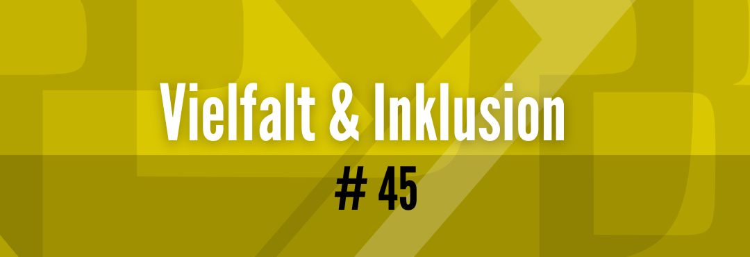 #45 Megatrends verstehen - Vielfalt & Inklusion #45 Megatrends verstehen - Vielfalt & Inklusion