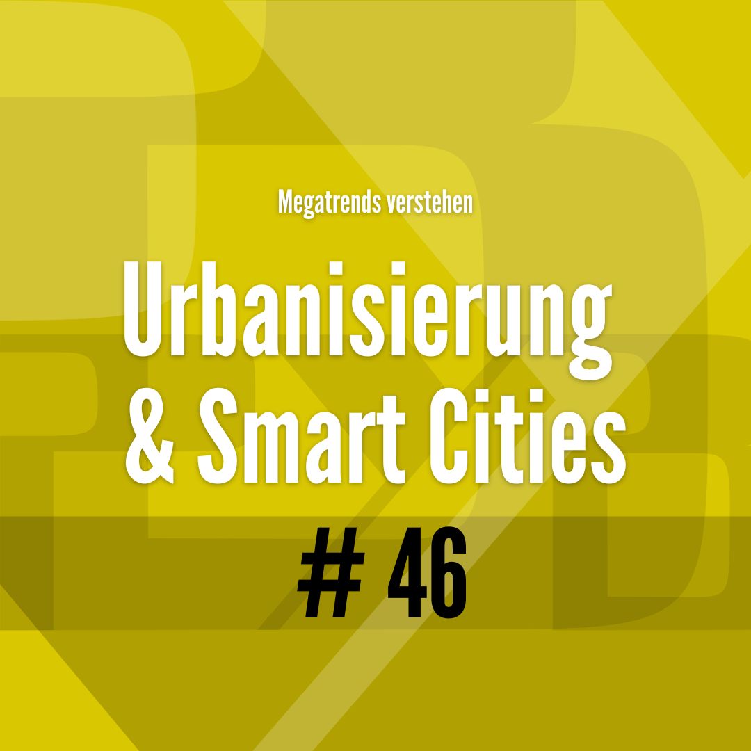 46# Megatrends 2025 - Urbanisierung & Smart Cities  - Berit Erlbacher - PYB-Böblingen