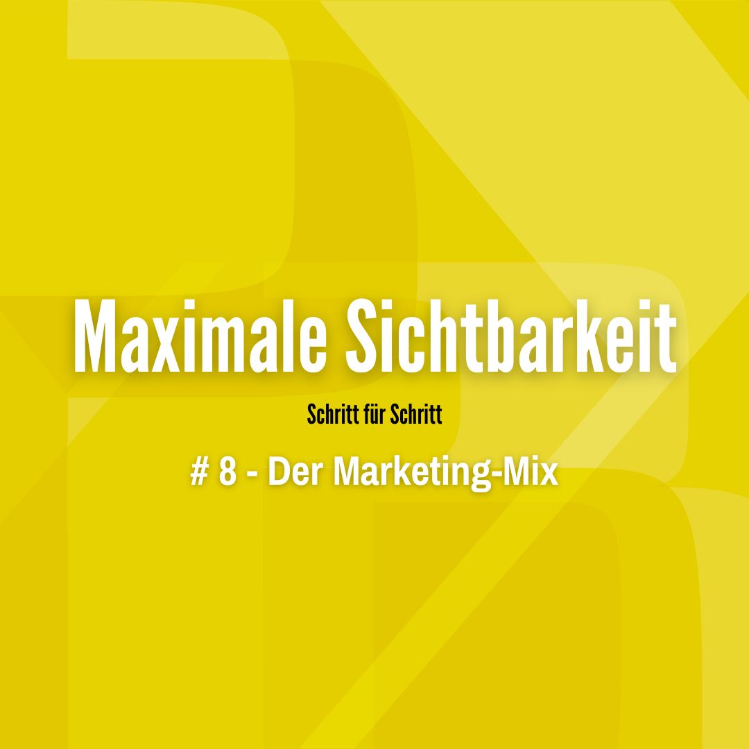 Maximale Sichtbarkeit #8 - Der Marketing Mix - Berit Erlbacher - PYB-Böblingen