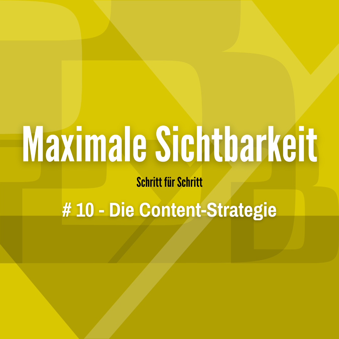 Maximale Sichtbarkeit #10 - Die Content Strategie - Berit Erlbacher - PYB-Böblingen